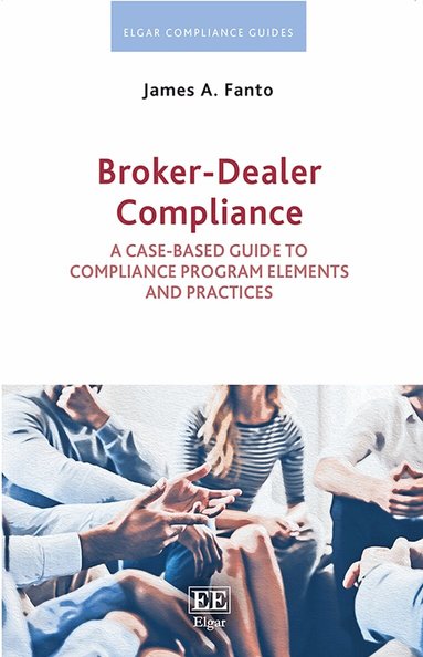 James A. Fanto - Broker-Dealer Compliance, Inbunden