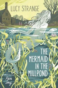 bokomslag The Mermaid in the Millpond