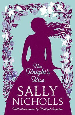 Sally Nicholls - Knight's Kiss, Häftad