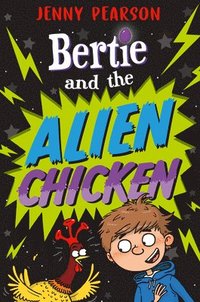 bokomslag Bertie and the Alien Chicken