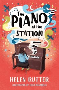bokomslag The Piano at the Station