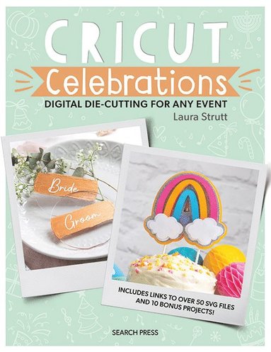 bokomslag Cricut Celebrations - Digital Die-cutting for Any Event