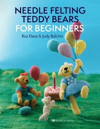 bokomslag Needle Felting Teddy Bears for Beginners