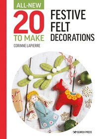 bokomslag All-New Twenty to Make: Festive Felt Decorations