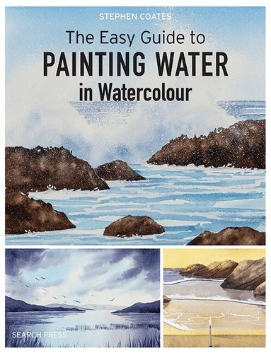 Stephen Coates - Easy Guide to Painting Water in Watercolour, Häftad