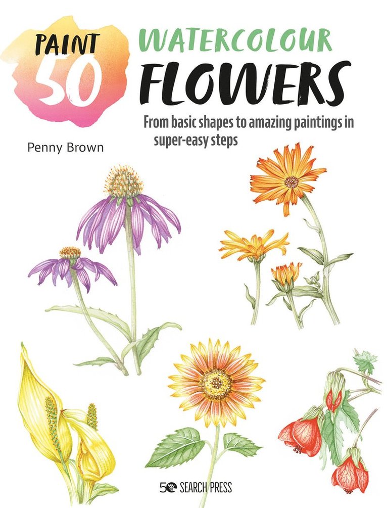 Paint 50: Watercolour Flowers 1