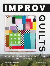bokomslag Improv Quilts: Building Confidence in Color and Technique