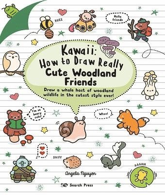 Kawaii: How to Draw Really Cute Woodland Friends 1