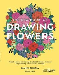 bokomslag The Kew Book of Drawing Flowers