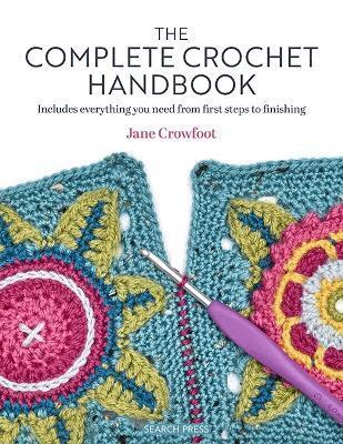 Jane Crowfoot - Complete Crochet Handbook, Häftad