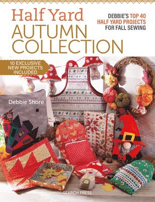 Debbie Shore - Half Yard™ Autumn Collection, Häftad