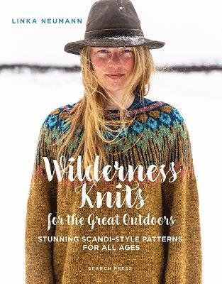 Wilderness Knits for the Great Outdoors: Stunning Scandi-Style Patterns for All Ages 1