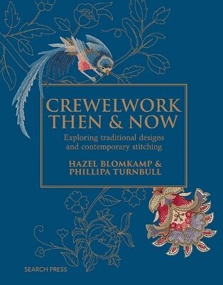 Hazel Blomkamp, Phillipa Turnbull - Crewelwork Then and Now, Inbunden