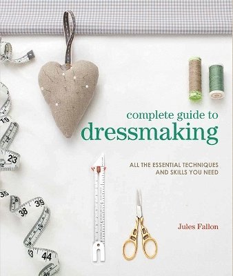 bokomslag Complete Guide to Dressmaking