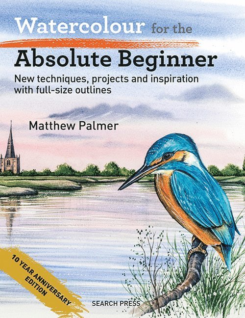 Matthew Palmer - Watercolour for the Absolute Beginner, Häftad