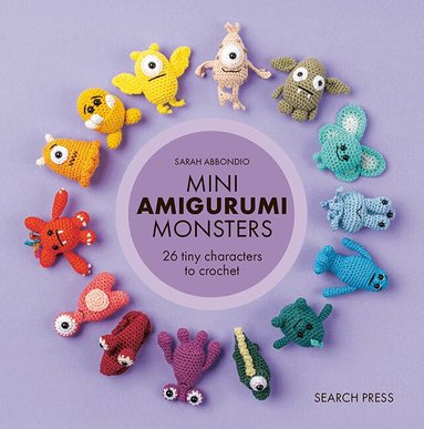 Sarah Abbondio - Mini Amigurumi Monsters, Inbunden