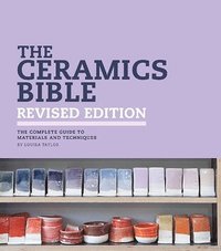 bokomslag The Ceramics Bible - Revised Edition