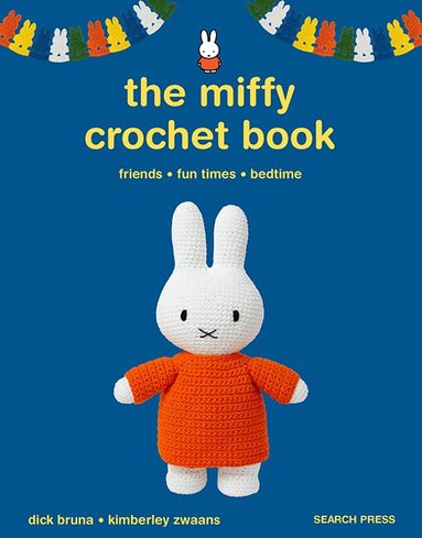 Kimberley Zwaans, Dick Bruna - Miffy Crochet Book, Häftad