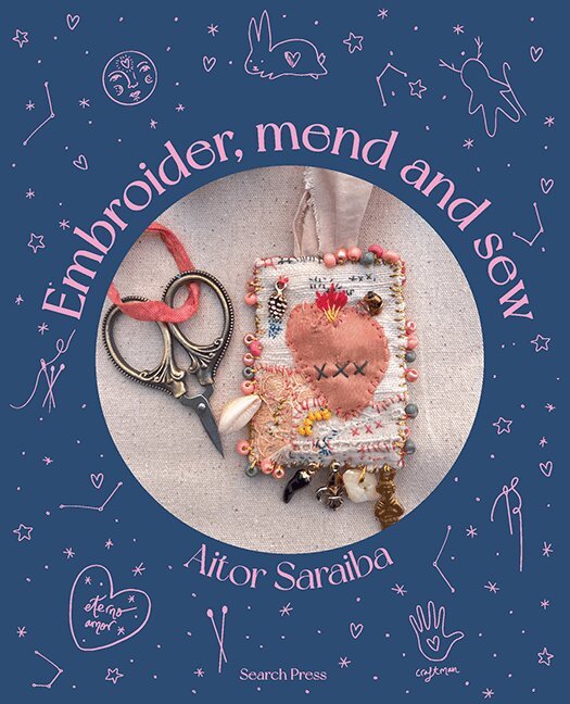 Aitor Saraiba - Embroider, Mend and Sew, Inbunden