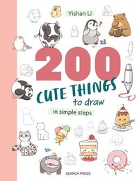 bokomslag 200 Cute Things to Draw: In Simple Steps