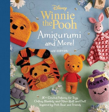 Lee Sartori - Disney: Winnie the Pooh Amigurumi and More!, Häftad