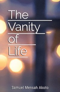 bokomslag The Vanity of Life