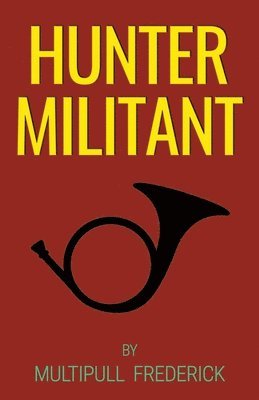 Multipull Frederick - Hunter Militant, Häftad