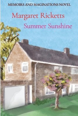 Memoirs and Maginations Book 1 - Summer Sunshine 1