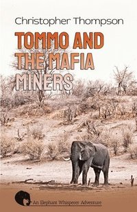 bokomslag Tommo and the Mafia Miners