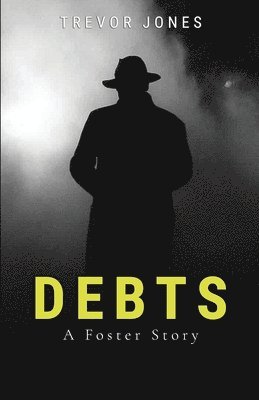 Trevor Jones - Debts - A Foster Story, Häftad