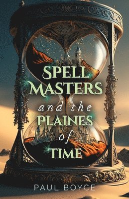 Paul Boyce - Spell Masters and the Plaines of Time, Häftad