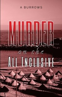 bokomslag Murder on the All Inclusive