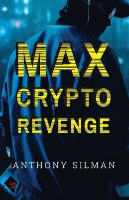Anthony Silman - Max Crypto Revenge, Häftad