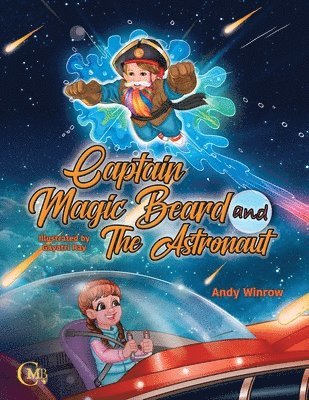 Captain Magic Beard and The Astronaut 1