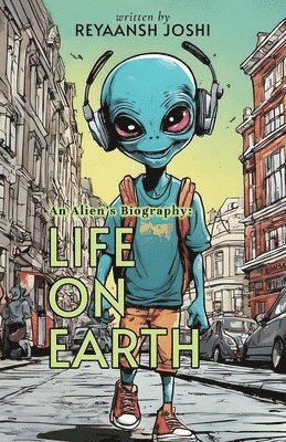 bokomslag Alien's Biography: Life on Earth