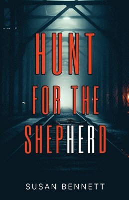 Susan Bennett - Hunt for The Shepherd, Häftad