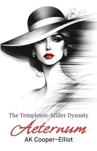 bokomslag The Templeton-Miller Dynasty - Aeternum