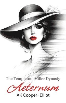 The Templeton-Miller Dynasty - Aeternum 1