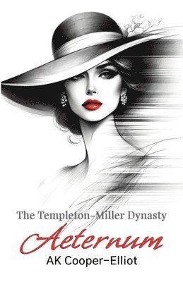 Ak Cooper-Elliot, AK Cooper-Elliot - Templeton-Miller Dynasty - Aeternum, Häftad