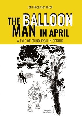 bokomslag Balloon Man in April: A Tale of Edinburgh in Spring