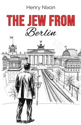 Henry Nixon - Jew from Berlin, Häftad. Tillgänglighet: Lägg i varukorg