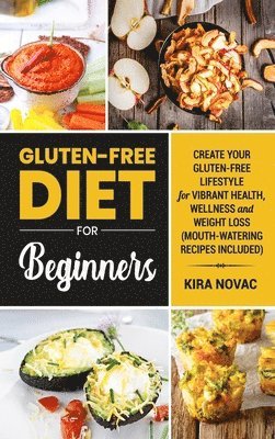 Kira Novac - Gluten-Free Diet for Beginners, Inbunden