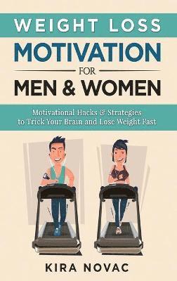 bokomslag Weight Loss Motivation for Men and Women