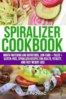 bokomslag Spiralizer Cookbook