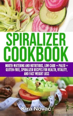 bokomslag Spiralizer Cookbook