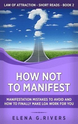 How Not to Manifest 1