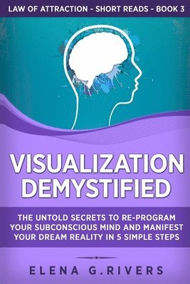 Elena G Rivers - Visualization Demystified, Häftad