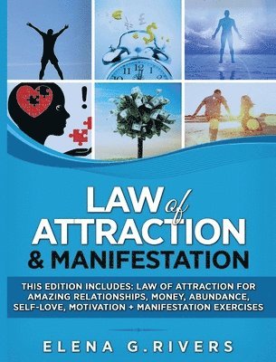 Elena G Rivers - Law of Attraction & Manifestation, Inbunden