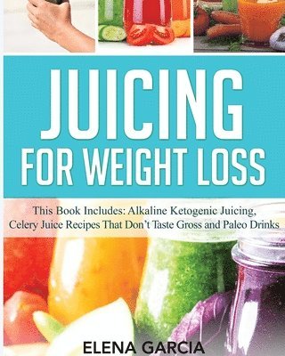 bokomslag Juicing for Weight Loss