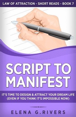 Elena G Rivers - Script to Manifest, Häftad
